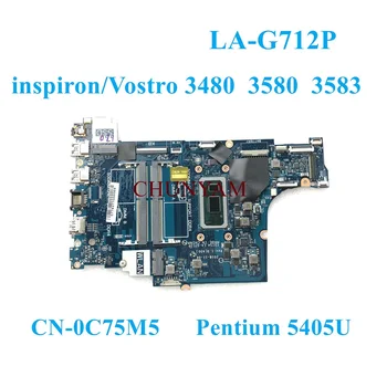 LA-G712P Pentium 5405U Для Dell Inspiron 3480 3580 3780 3583 Vostro 3480 3580 3583 Материнская плата ноутбука CN-0C75M5 C75M5 100% Тест 3