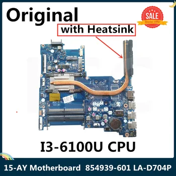 LSC Восстановленная Материнская плата для ноутбука HP серии 15-AY С радиатором 854939-601 854939-001 LA-D704P с процессором SR2EU I3-6100U DDR4 12