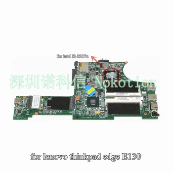 NOKOTION 04Y1000 04X0701 Основная Плата Ноутбука Для Lenovo ThinkPad Edge E130 Материнская Плата Системная Плата i3-3217U HM77 DDR3 10