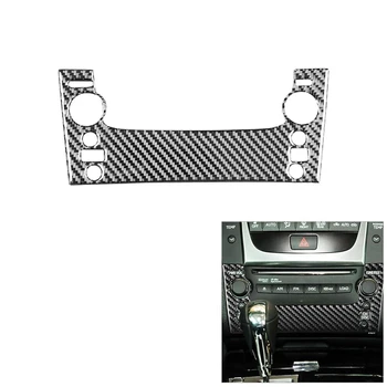 Для Lexus GS 2006-2011 Аксессуары для интерьера, детали из углеродного волокна, центральная панель управления CD, отделка крышки A Типа