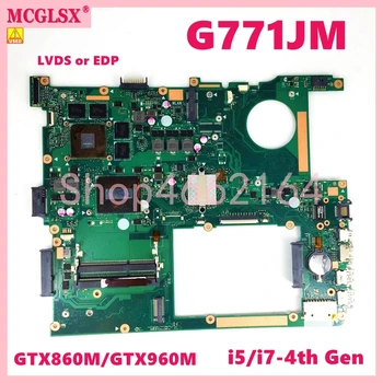Материнская плата G771JM i5/i7-4th Gen GTX860M/GTX960M с графическим процессором LVDS/EDP Для ASUS ROG G771JW G771JM G771JK G771J G771 Используется Материнская плата ноутбука 11